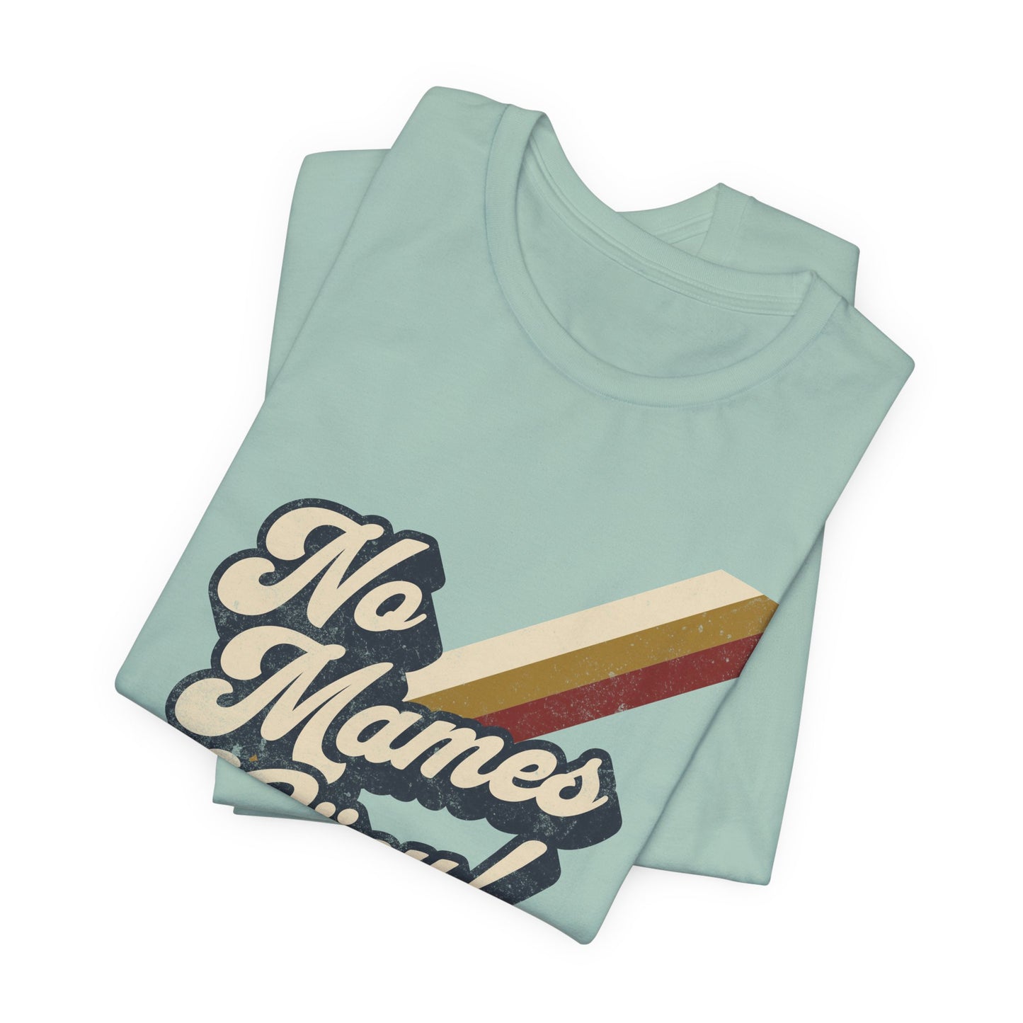 No Mames Güey Retro T-Shirt