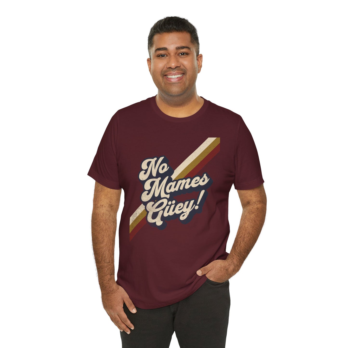 No Mames Güey Retro T-Shirt
