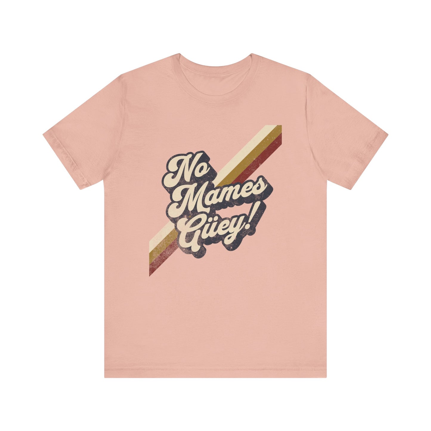 No Mames Güey Retro T-Shirt