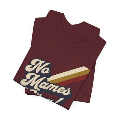 No Mames Güey Retro T-Shirt