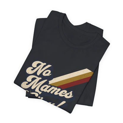 No Mames Güey Retro T-Shirt