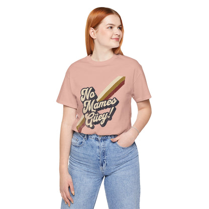 No Mames Güey Retro T-Shirt
