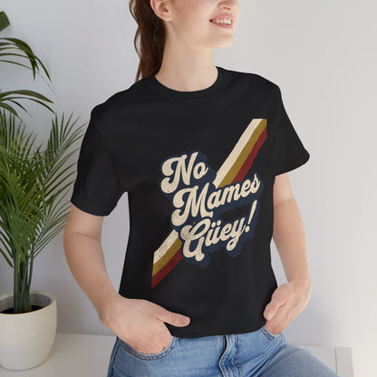 No Mames Güey Retro T-Shirt