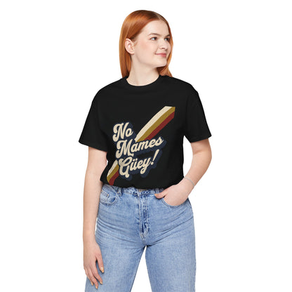 No Mames Güey Retro T-Shirt