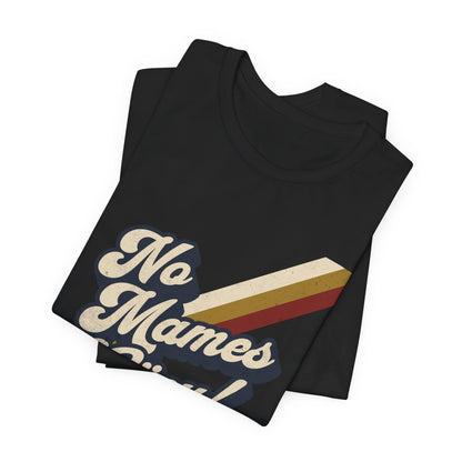 No Mames Güey Retro T-Shirt