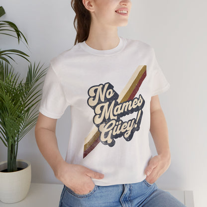No Mames Güey Retro T-Shirt