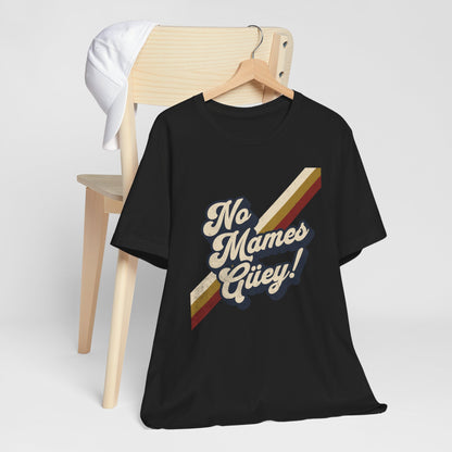 No Mames Güey Retro T-Shirt