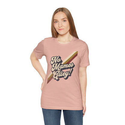 No Mames Güey Retro T-Shirt