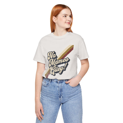 No Mames Güey Retro T-Shirt