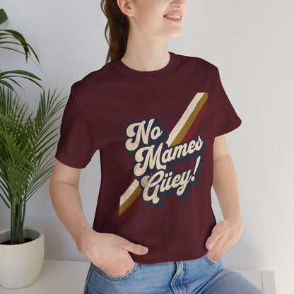 No Mames Güey Retro T-Shirt